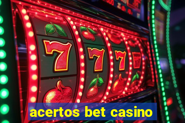 acertos bet casino